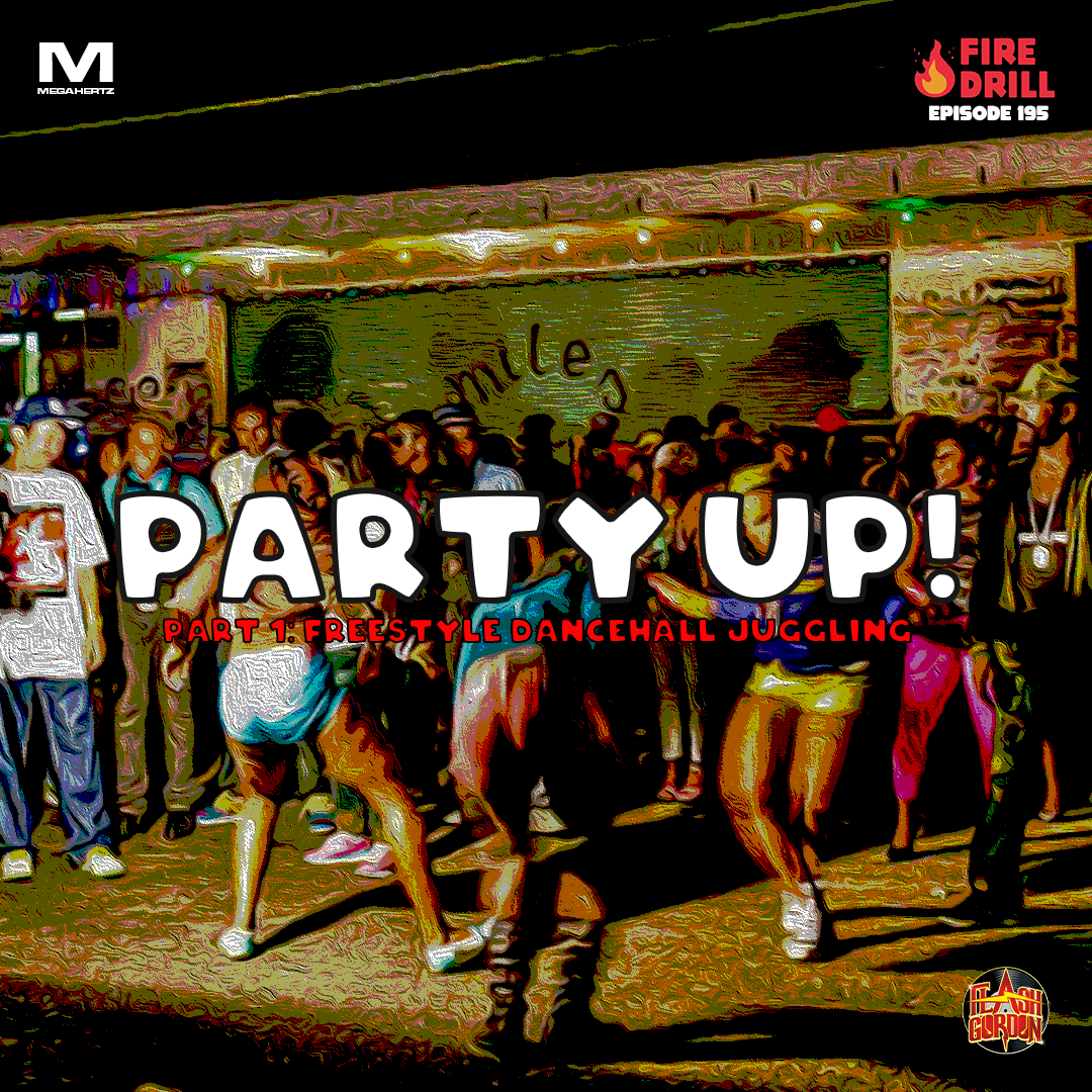 Final Season Episode 22: FIRE DRILL - PARTY UP - Dancehall